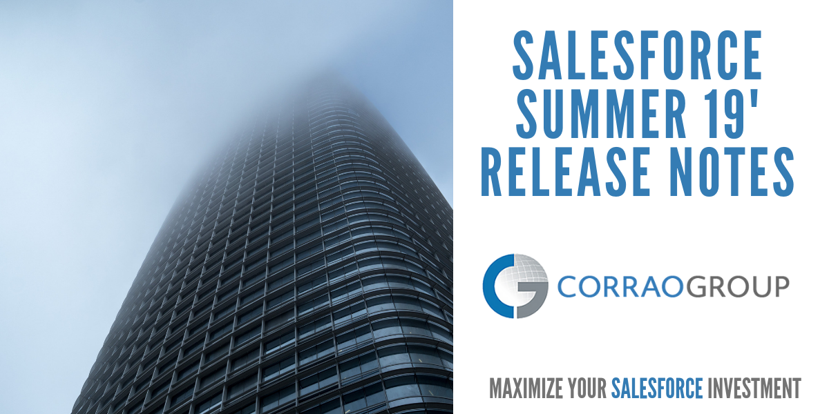 Salesforce summer 19 notes with corrao group maximizing their salesforce investment