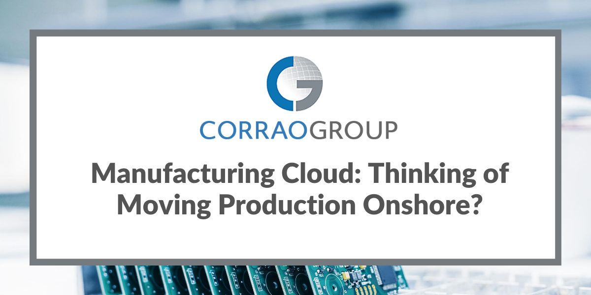 Manufacturing Cloud: Thinking of Moving Production Onshore?