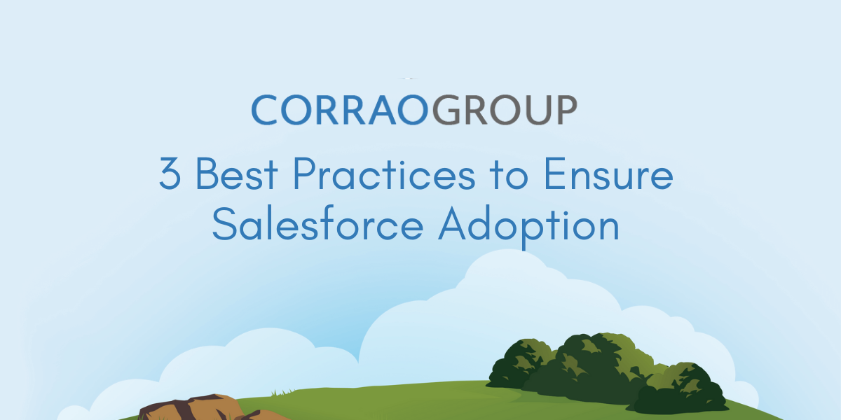 3 Best Practices to Ensure Salesforce Adoption