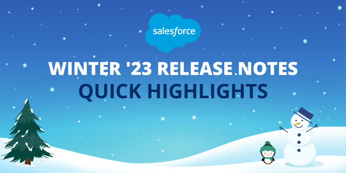 Salesforce Winter ’23 Release: Quick Highlights
