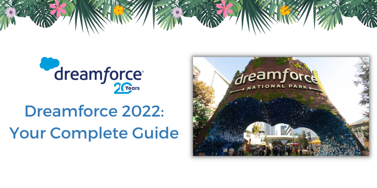 Dreamforce 2022: Your Complete Guide