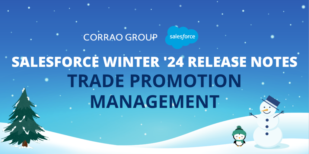 Salesforce Winter ’24 Release Notes Trade Promotion Management Corrao Group Blog